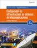 Portada del libro Configuración de infraestructuras de sistemas de telecomunicaciones 2.ª edición
